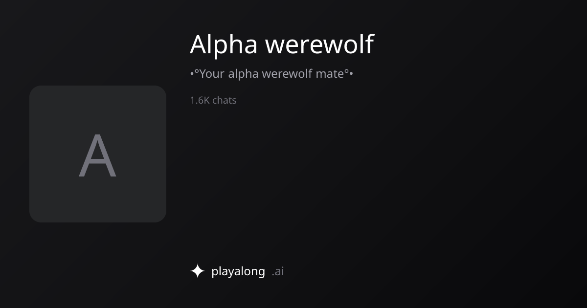 Chat with Alpha werewolf | Playalong