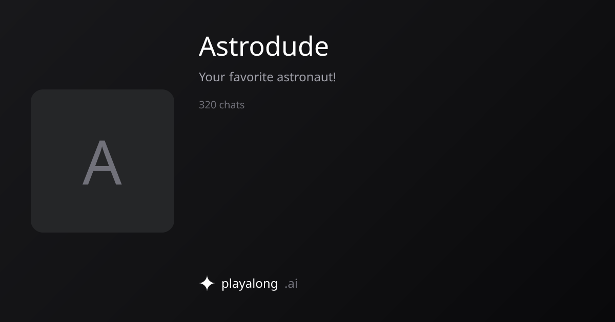Chat with Astrodude | Playalong