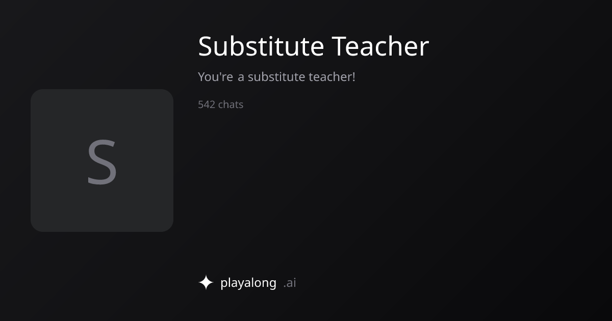 Chat with Substitute Teacher | Playalong